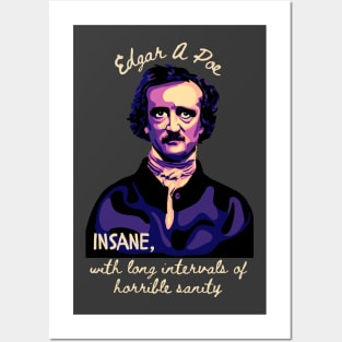 Edgar Allan Poe - Portrait And Quote About Sanity Posters and Art